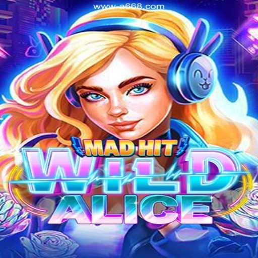 MadHitWildAlice: Enter the Enchanting World of Innovative Gaming