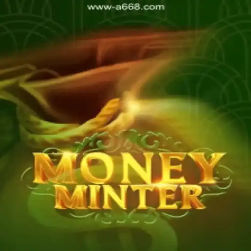 Explore MoneyMinter: The Premier Casino Game Experience at A668 Oficial 💯️