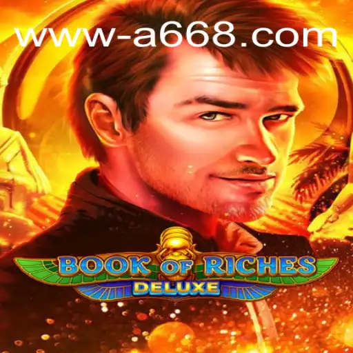 Discover the Thrills of BookofRichesDeluxe: The Premier Gaming Experience on A668 Oficial 💯️